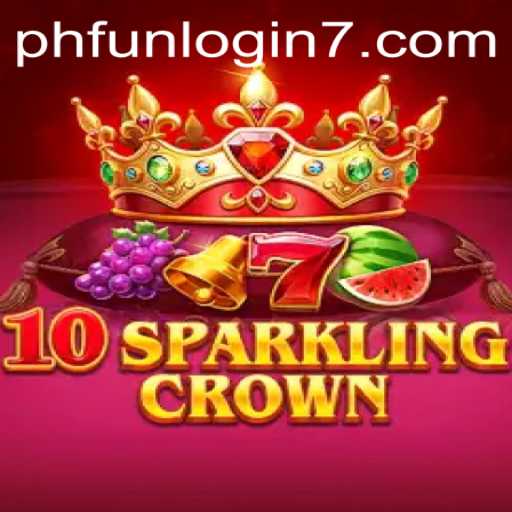 10SparklingCrown: The Ultimate Gaming Experience with PHFun Login