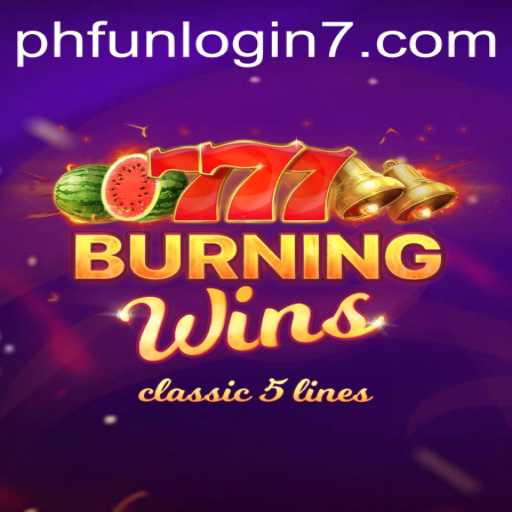 Exploring the Thrilling World of BurningWins: A Comprehensive Guide with PHFUN Login