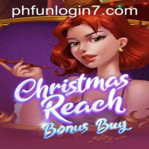 An In-Depth Exploration of ChristmasReachBonusBuy: Unlocking Festive Fun with Phfun Login