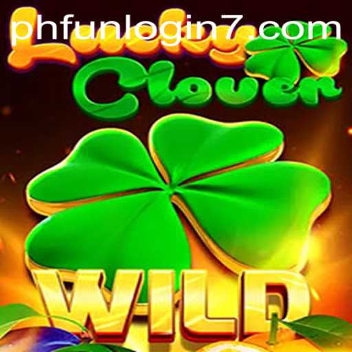 Explore the Exciting World of LuckyClover and PhFun Login