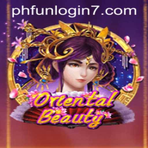 Explore the Exciting World of OrientalBeauty: A Guide to Phfun Login and Gaming Rules